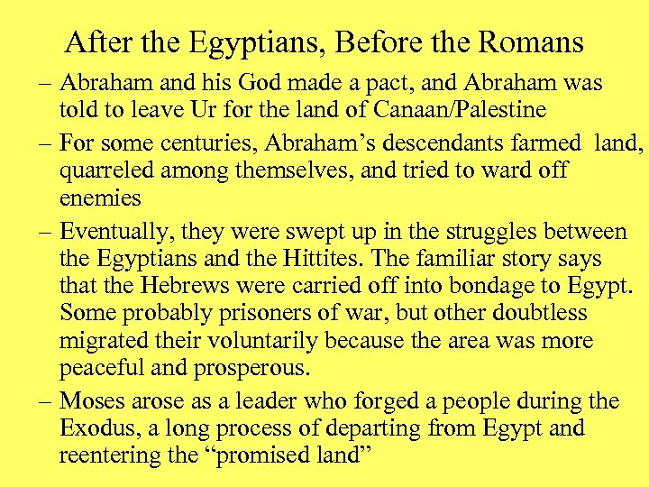After the Egyptians, Before the Romans – Abraham and his God made a pact,