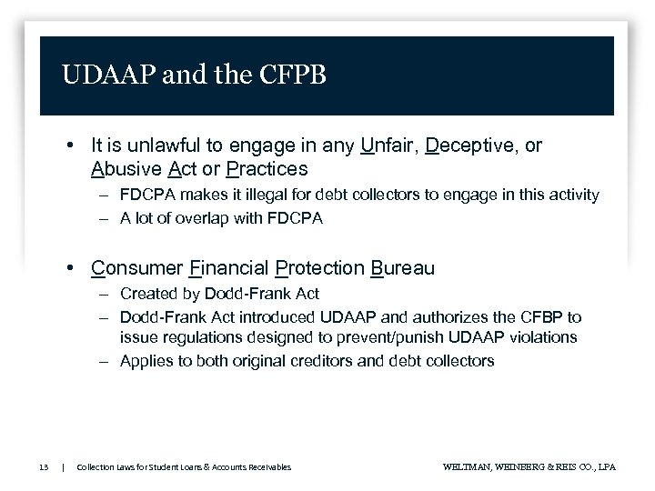 UDAAP and the CFPB • It is unlawful to engage in any Unfair, Deceptive,