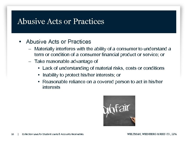 Abusive Acts or Practices • Abusive Acts or Practices – Materially interferes with the
