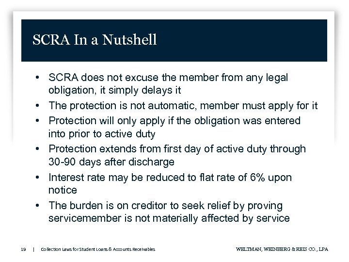 SCRA In a Nutshell • SCRA does not excuse the member from any legal