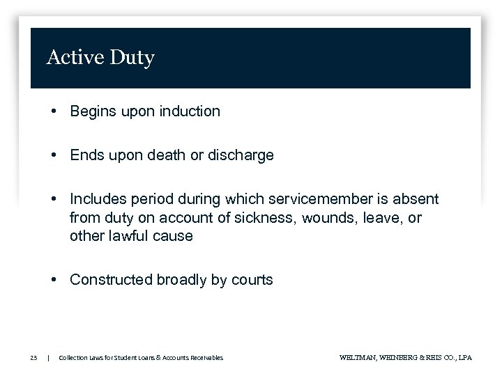 Active Duty • Begins upon induction • Ends upon death or discharge • Includes