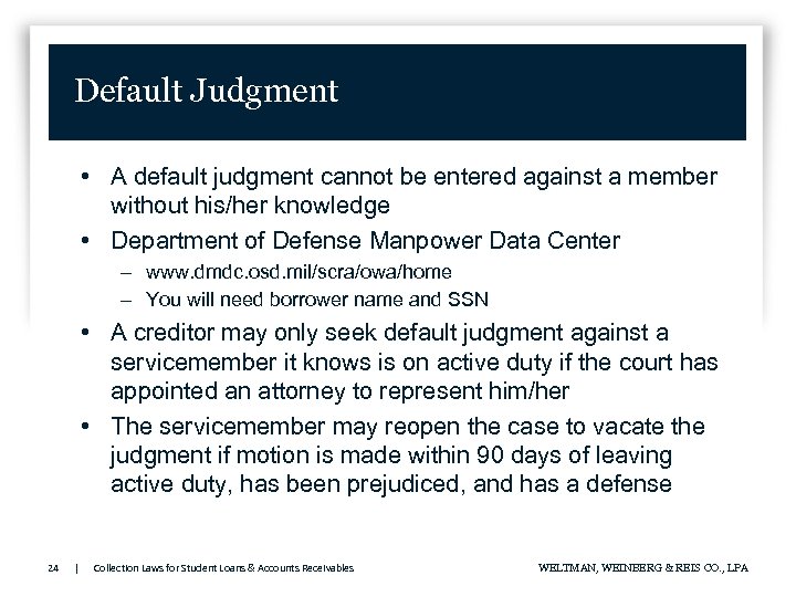 Default Judgment • A default judgment cannot be entered against a member without his/her