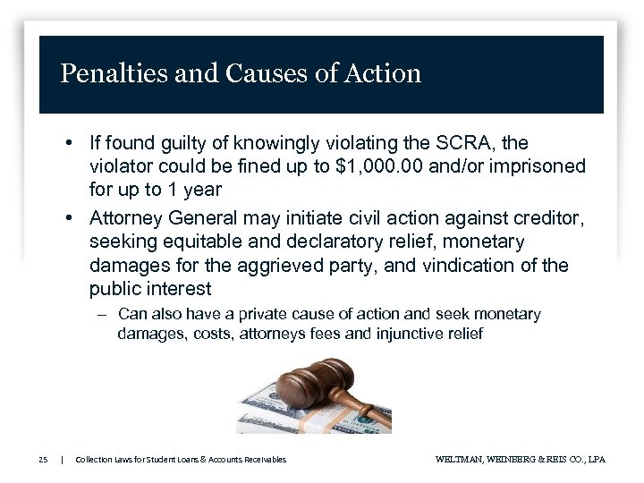 Penalties and Causes of Action • If found guilty of knowingly violating the SCRA,