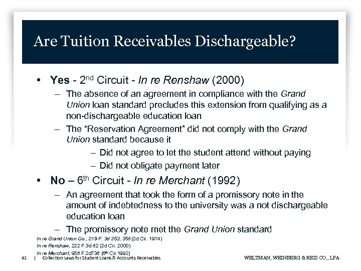 Are Tuition Receivables Dischargeable? • Yes - 2 nd Circuit - In re Renshaw