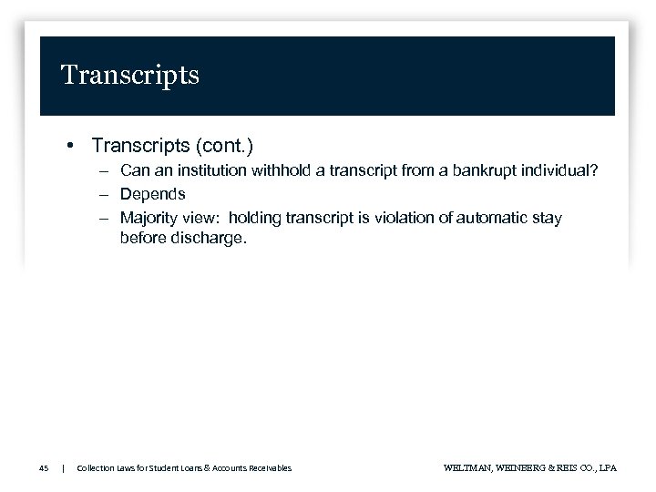 Transcripts • Transcripts (cont. ) – Can an institution withhold a transcript from a