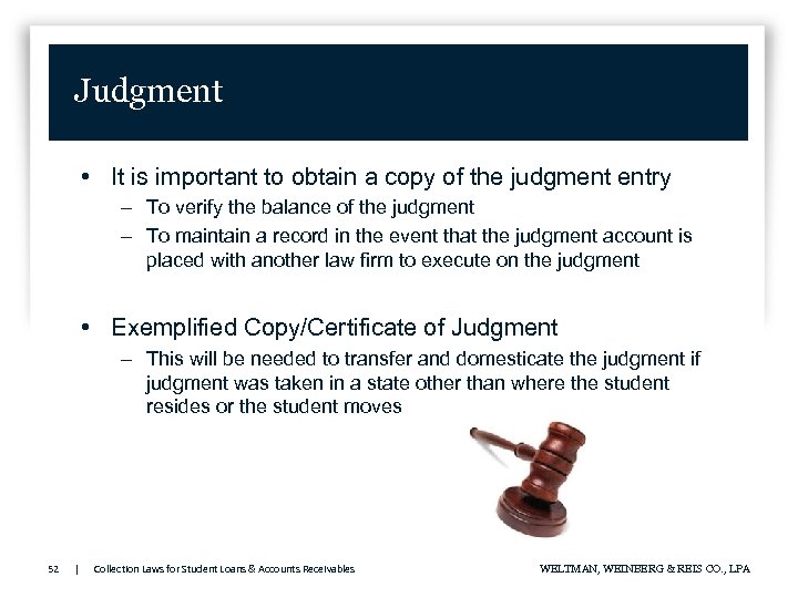 Judgment • It is important to obtain a copy of the judgment entry –