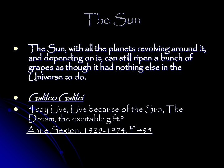 The Sun l l l The Sun, with all the planets revolving around it,