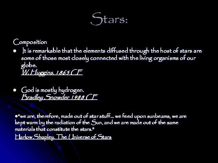 Stars: Composition l It is remarkable that the elements diffused through the host of