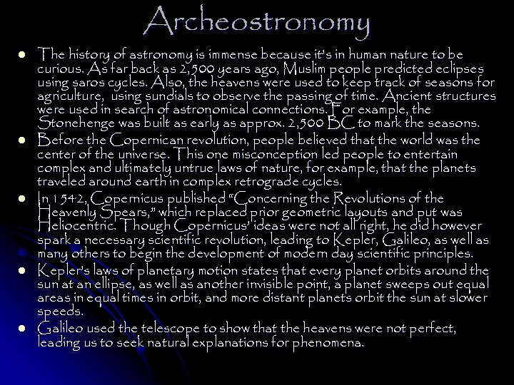 Archeostronomy l l l The history of astronomy is immense because it’s in human