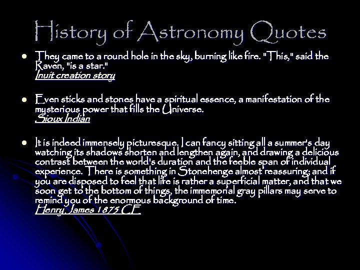 History of Astronomy Quotes l They came to a round hole in the sky,
