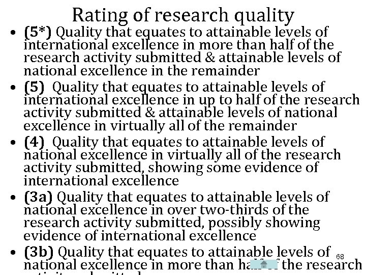 Rating of research quality • (5*) Quality that equates to attainable levels of international