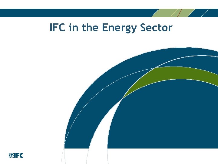 IFC in the Energy Sector 14 