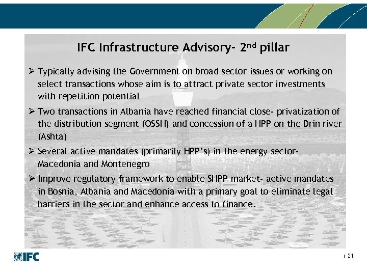 IFC Infrastructure Advisory- 2 nd pillar Ø Typically advising the Government on broad sector
