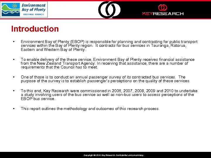 Introduction • Environment Bay of Plenty (EBOP) is responsible for planning and contracting for