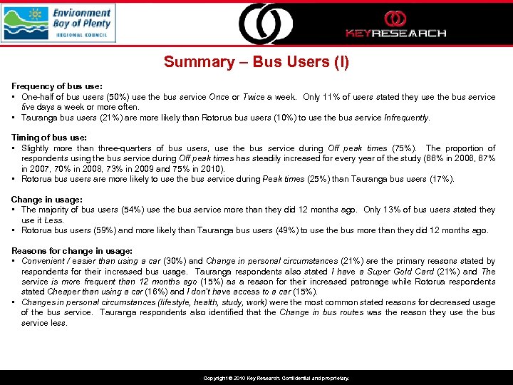 Summary – Bus Users (I) Frequency of bus use: • One-half of bus users