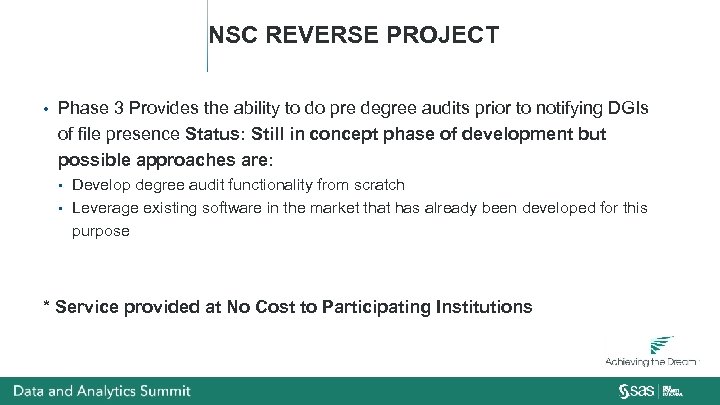 NSC REVERSE PROJECT • Phase 3 Provides the ability to do pre degree audits