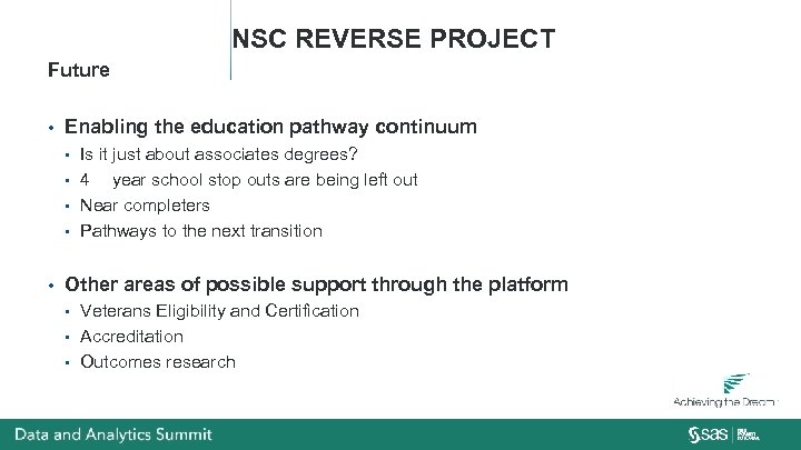 NSC REVERSE PROJECT Future • Enabling the education pathway continuum Is it just about