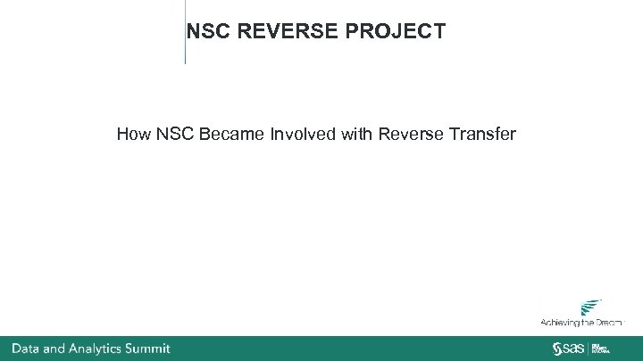 NSC REVERSE PROJECT How NSC Became Involved with Reverse Transfer 