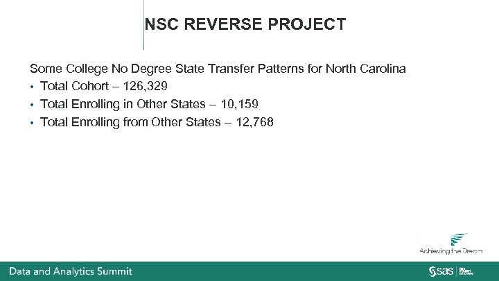 NSC REVERSE PROJECT Some College No Degree State Transfer Patterns for North Carolina •