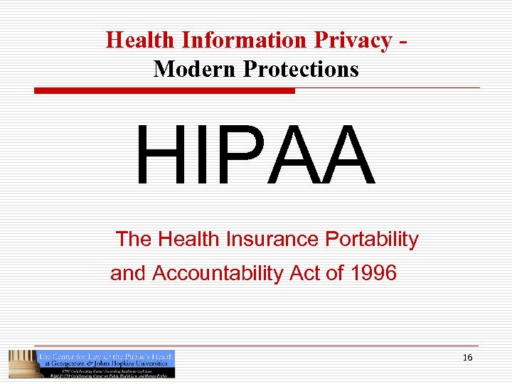 Health Information Privacy Modern Protections HIPAA The Health Insurance Portability and Accountability Act of