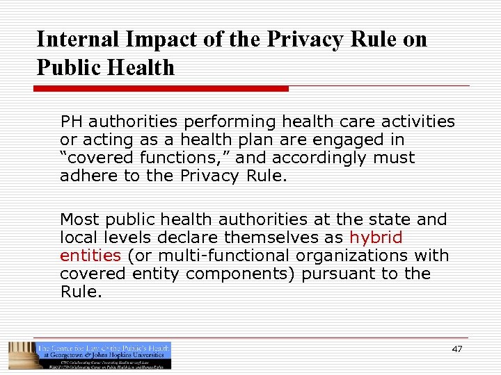 Internal Impact of the Privacy Rule on Public Health PH authorities performing health care