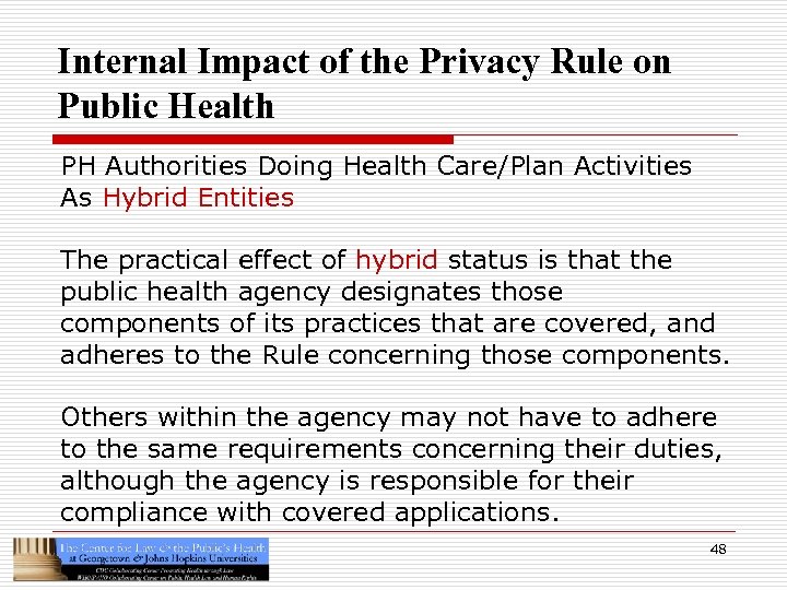 Internal Impact of the Privacy Rule on Public Health PH Authorities Doing Health Care/Plan