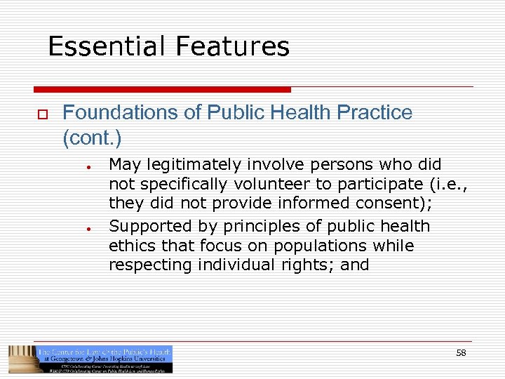 Essential Features o Foundations of Public Health Practice (cont. ) · · May legitimately