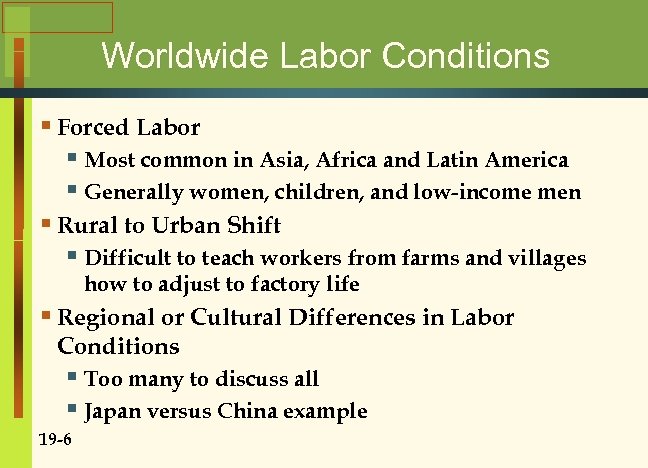 Worldwide Labor Conditions § Forced Labor § Most common in Asia, Africa and Latin