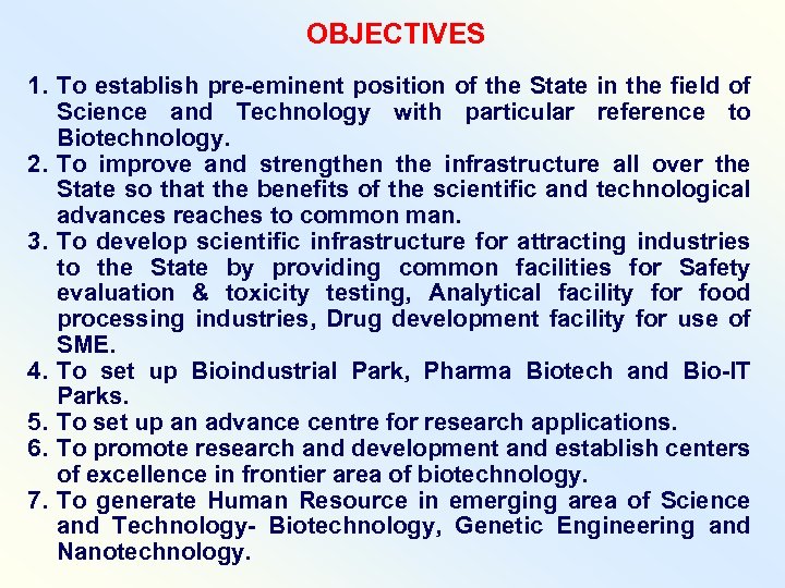 OBJECTIVES 1. To establish pre-eminent position of the State in the field of Science