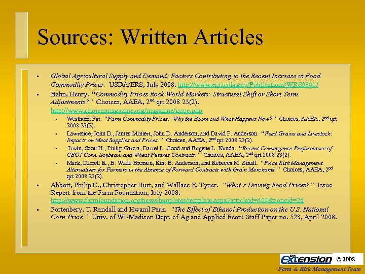 Sources: Written Articles • • Global Agricultural Supply and Demand: Factors Contributing to the