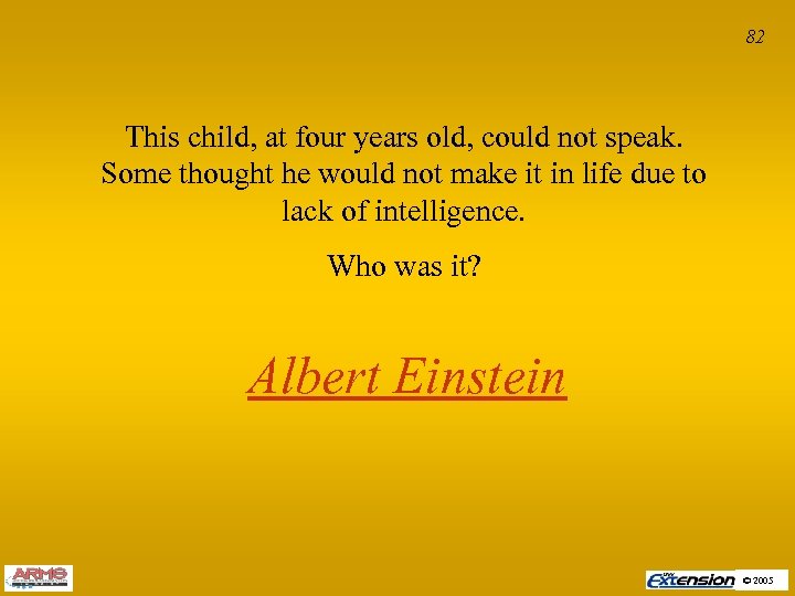 82 This child, at four years old, could not speak. Some thought he would