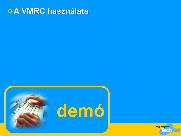 v A VMRC használata demó 