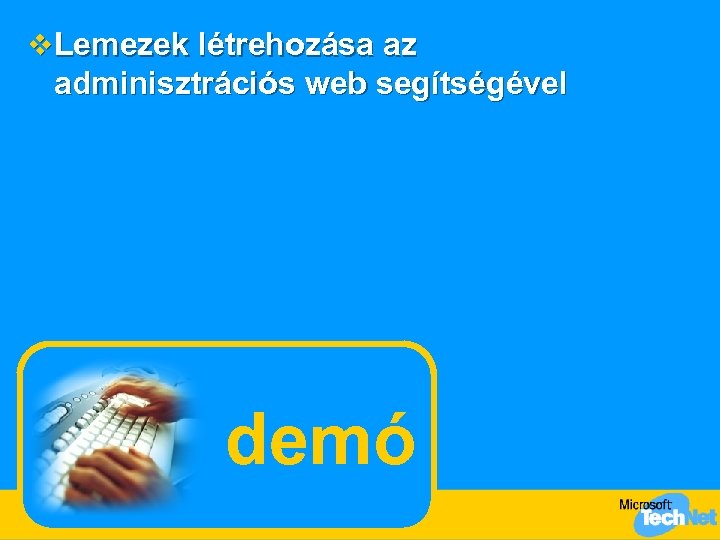 v Lemezek létrehozása az adminisztrációs web segítségével demó 