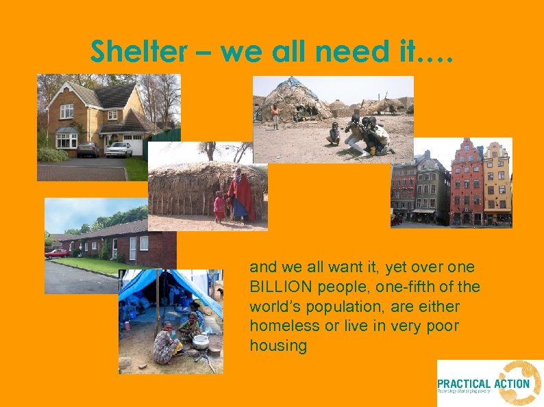 Shelter – we all need it…. and we all want it, yet over one