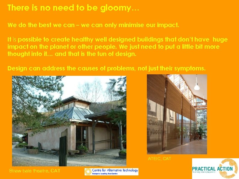 There is no need to be gloomy… We do the best we can –