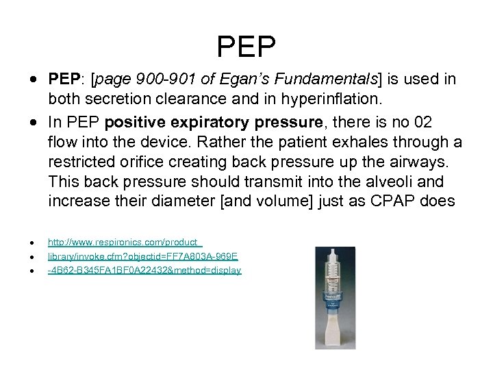 PEP PEP: [page 900 -901 of Egan’s Fundamentals] is used in both secretion clearance