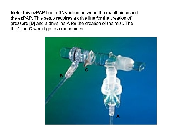 Note: this ez. PAP has a SNV inline between the mouthpiece and the ez.