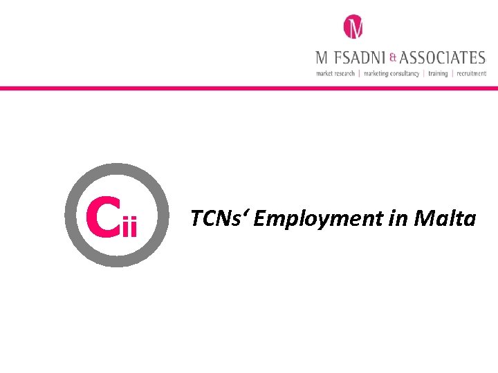 Cii TCNs‘ Employment in Malta 