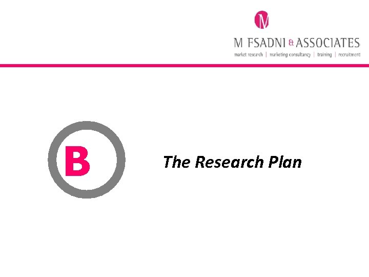 B The Research Plan 