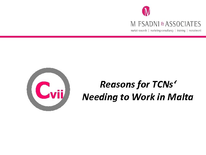 Cvii Reasons for TCNs‘ Needing to Work in Malta 