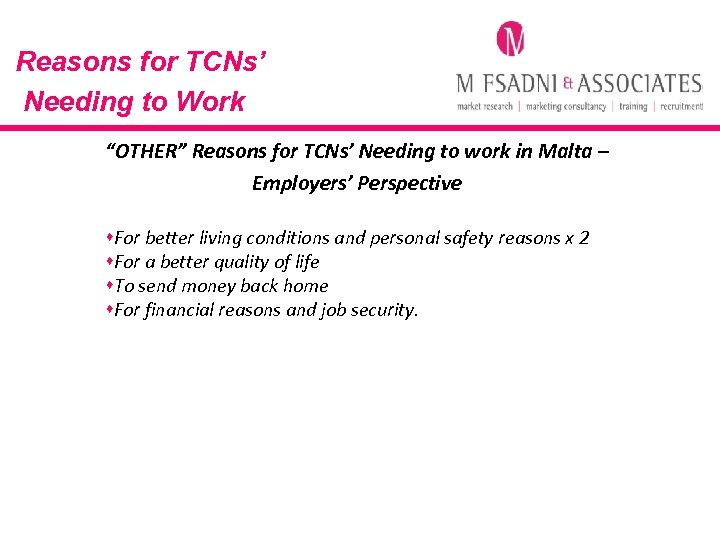 Reasons for TCNs’ Needing to Work “OTHER” Reasons for TCNs’ Needing to work in