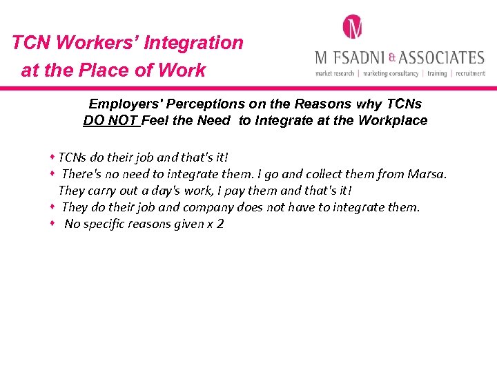 TCN Workers’ Integration at the Place of Work Employers' Perceptions on the Reasons why