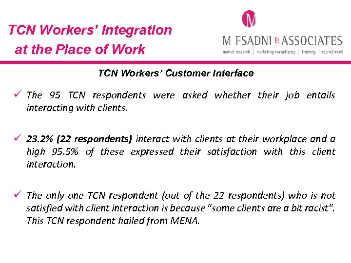 TCN Workers’ Integration at the Place of Work TCN Workers’ Customer Interface ü The