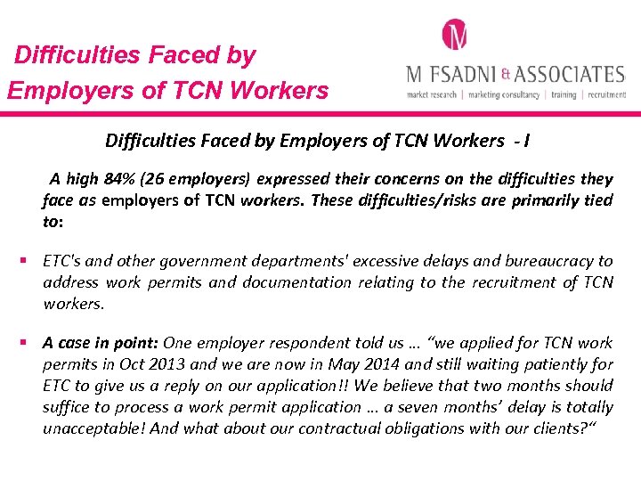 Difficulties Faced by Employers of TCN Workers - I A high 84% (26 employers)