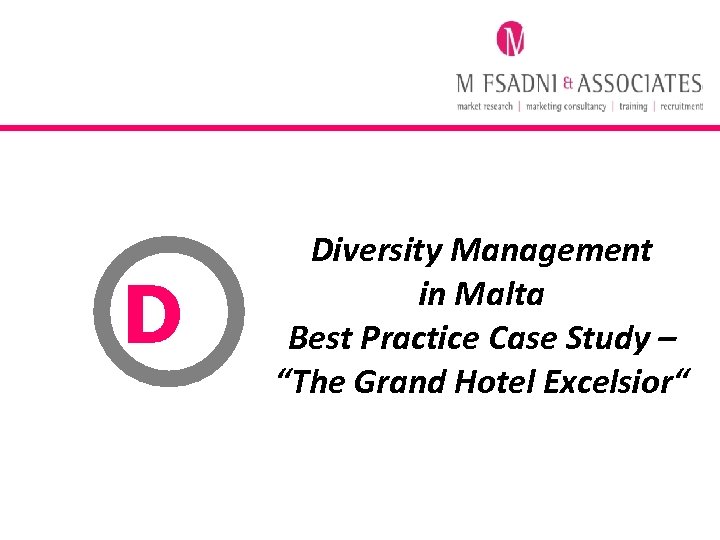 D Diversity Management in Malta Best Practice Case Study – “The Grand Hotel Excelsior“
