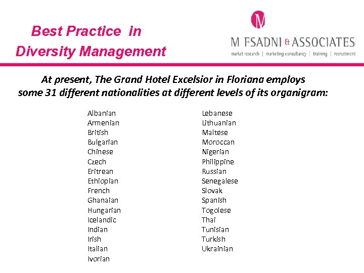 Best Practice in Diversity Management At present, The Grand Hotel Excelsior in Floriana employs