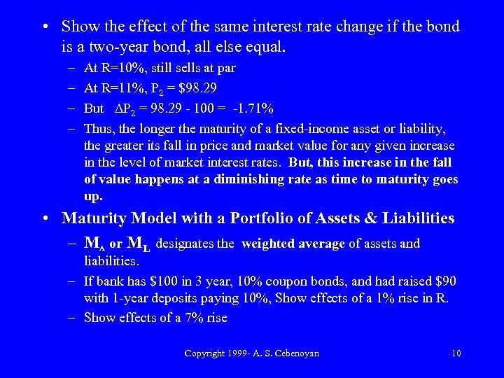  • Show the effect of the same interest rate change if the bond