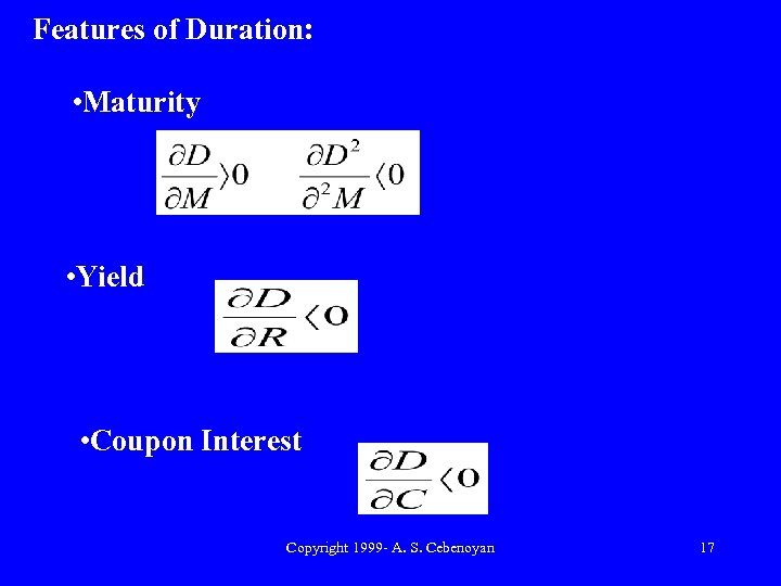 Features of Duration: • Maturity • Yield • Coupon Interest Copyright 1999 - A.