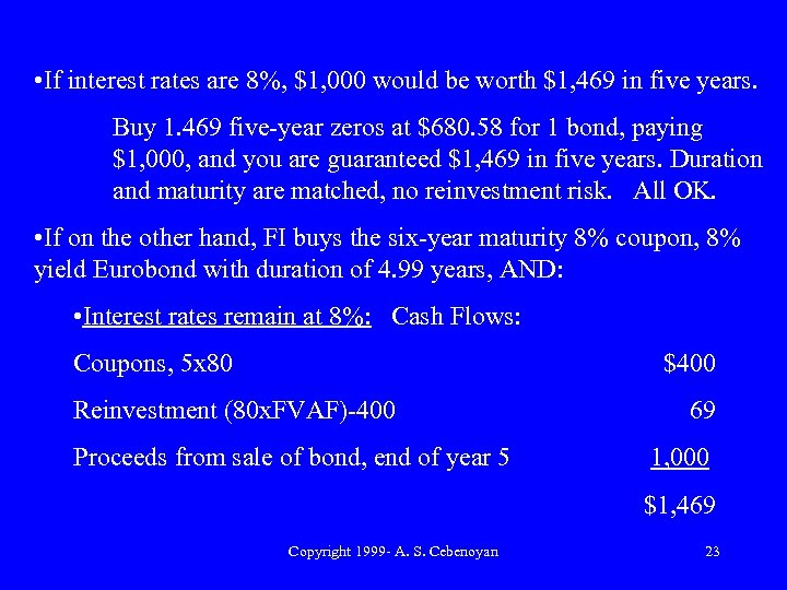  • If interest rates are 8%, $1, 000 would be worth $1, 469