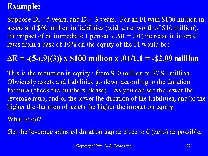 Example: Suppose DA= 5 years, and DL= 3 years. For an FI with $100